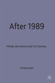 After 1989: Morals, Revolution and Civil Society