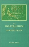 The Bronte Sisters and George Eliot: A Unity of Difference