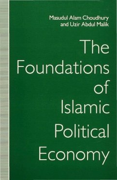 The Foundations of Islamic Political Economy - Choudhury, Masudul Alam;Malik, Uzir Abdul