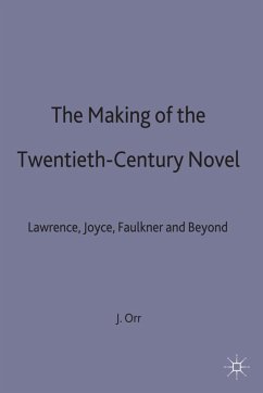 The Making of the Twentieth-Century Novel - Orr, John