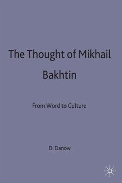 The Thought of Mikhail Bakhtin - Danow, David K.;Seekings, Jeremy