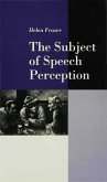 The Subject of Speech Perception
