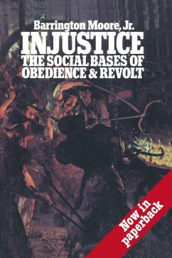 Injustice: The Social Bases of Obedience and Revolt - j.r.-;Moore, Barrington, Jr.