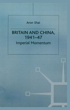 Britain and China, 1941-47 - Shai, Aron