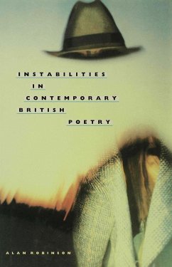 Instabilities in Contemporary British Poetry - Robinson, Alan