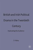 British and Irish Political Drama in the Twentieth Century