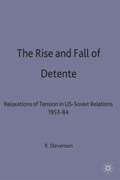 The Rise and Fall of Détente - Stevenson, Richard W