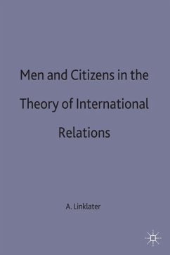 Men and Citizens in the Theory of International Relations - Linklater, Andrew