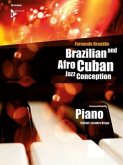 Brazilian and Afro-Cuban Jazz Conception - Piano Brazilian and Afro-Cuban Jazz Conception - Piano