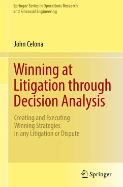 Winning at Litigation through Decision Analysis - Celona, John