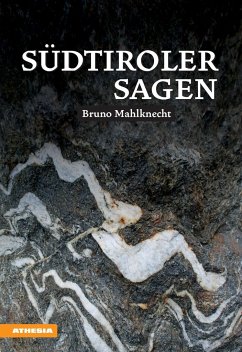 Südtiroler Sagen - Mahlknecht, Bruno