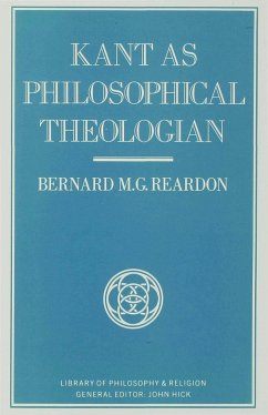 Kant as Philosophical Theologian - Reardon, Bernard M.G.