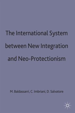 The International System Between New Integration and Neo-Protectionism - Baldassarri, Mario