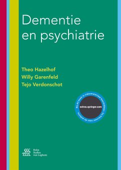 Dementie en psychiatrie - Hazelhof, Theo; Garenfeld, Willy; Verdonschot, Tejo