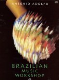 Brazilian Music Workshop. Lehrbuch mit CD Brazilian Music Workshop. Lehrbuch mit CD