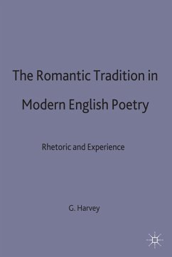 Romantic Tradition in Modern English Poetry - Harvey, G.