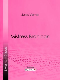 Mistress Branican (eBook, ePUB) - Ligaran; Verne, Jules