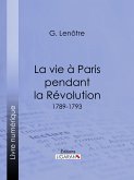 La vie à Paris pendant la Révolution (eBook, ePUB)