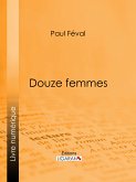 Douze femmes (eBook, ePUB)