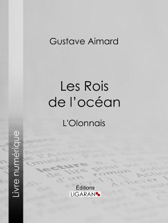 Les Rois de l'océan (eBook, ePUB) - Aimard, Gustave; Ligaran