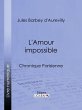 L'Amour impossible (eBook, ePUB) - Bild 1