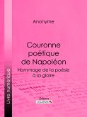 Couronne poétique de Napoléon (eBook, ePUB)