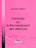 Fachoda ou le Renversement des alliances (eBook, ePUB)