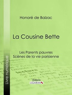La Cousine Bette (eBook, ePUB) - de Balzac, Honoré; Ligaran