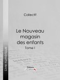 Le Nouveau magasin des enfants (eBook, ePUB)