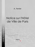 Notice sur l'Hôtel de Ville de Paris (eBook, ePUB)