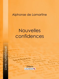 Nouvelles confidences (eBook, ePUB) - de Lamartine, Alphonse; Ligaran