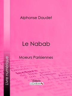 Le Nabab (eBook, ePUB) - Daudet, Alphonse; Ligaran