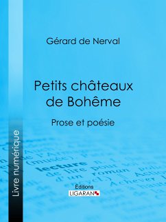 Petits châteaux de Bohême (eBook, ePUB) - de Nerval, Gérard; Ligaran