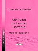 Mémoires sur la reine Hortense (eBook, ePUB)