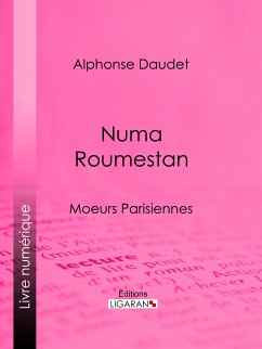 Numa Roumestan (eBook, ePUB) - Daudet, Alphonse; Ligaran
