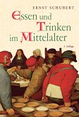 Essen und Trinken im Mittelalter (eBook, PDF) Essen und Trinken im Mittelalter (eBook, PDF)