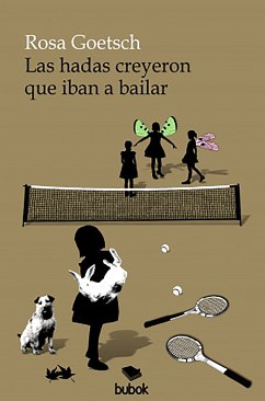 Las hadas creyeron que iban a bailar (eBook, ePUB) - Goetsch, Rosa