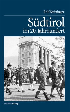 Südtirol im 20. Jahrhundert (eBook, ePUB) - Steininger, Rolf