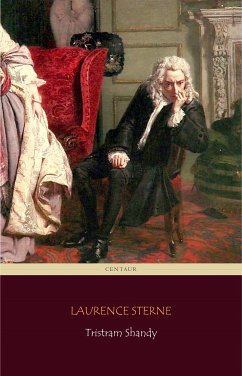 Tristram Shandy (Centaur Classics) [The 100 greatest novels of all time - #26] (eBook, ePUB) - Classics, Centaur; Sterne, Laurence