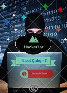 Hacker'lar Nasıl Çalışır ? (eBook, ePUB) - Clever, Leonard