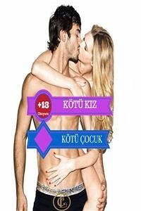 Kötü Kız Kötü ÇoçuK (eBook, ePUB) - Clever, Leonard