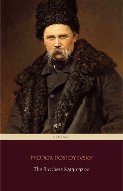 The Brothers Karamazov (Centaur Classics) [The 100 greatest novels of all time - #8] (eBook, ePUB) - Dostoyevsky, Fyodor