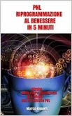 PNL Riprogrammazione al Benessere in 5 Minuti (eBook, PDF) PNL Riprogrammazione al Benessere in 5 Minuti (eBook, PDF)