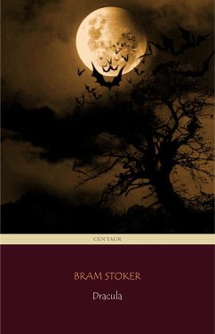 Dracula (Centaur Classics) [The 100 greatest novels of all time - #88] (eBook, ePUB) - Stoker, Bram