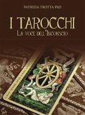 I Tarocchi - La Voce dell'Inconscio (eBook, PDF)