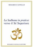 La Sadhana in pratica: verso il Sé Superiore (eBook, ePUB)