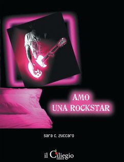 Amo una rockstar (eBook, ePUB) - C. Zuccaro, Sara