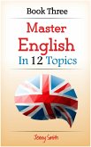Master English in 12 Topics: Book Three. (eBook, ePUB)