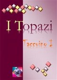 I Topazi - Taccuino 1 (eBook, PDF)