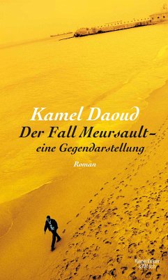Der Fall Meursault - eine Gegendarstellung (eBook, ePUB) - Daoud, Kamel